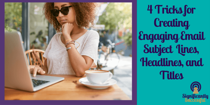 Creating Engaging Email Subject Lines