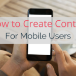 Developing Content for Mobile Users